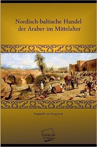 Nordisch-baltische Handel der Araber im Mittelalter