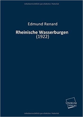 Rheinische Wasserburgen: (1922)