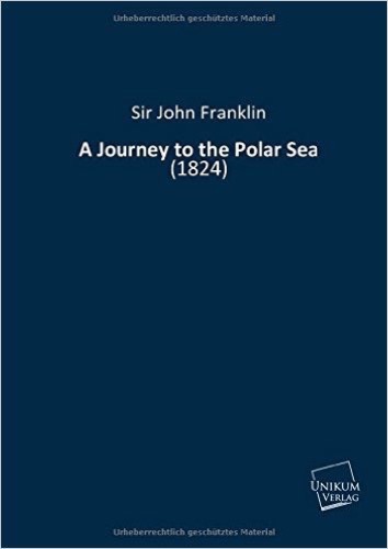 A Journey to the Polar Sea: (1824)