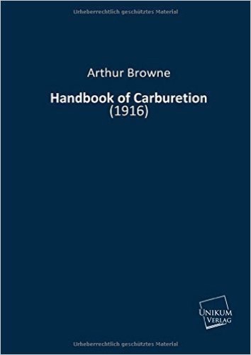 Handbook of Carburetion: (1916)