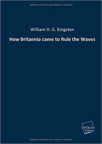 How Britannia came to Rule the Waves