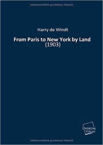 From Paris to New York by Land: (1903)