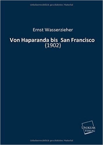 Von Haparanda bis San Francisco: (1902)