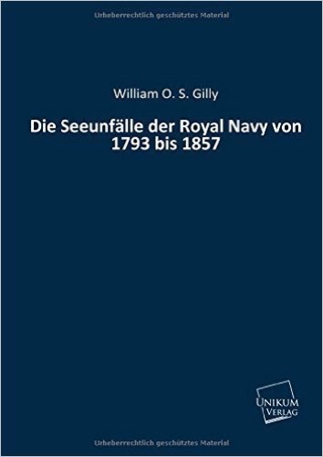 Die Seeunfälle der Royal Navy von 1793 bis 1857