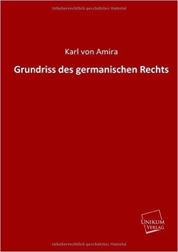 Grundriss des germanischen Rechts