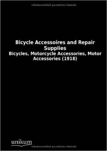 Bicycle Accessoires and Repair Supplies: Bicycles, Motorcycle Accessories, Motor Accessories (1918)