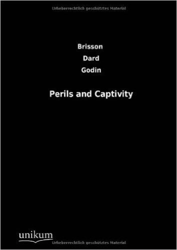 Perils and Captivity
