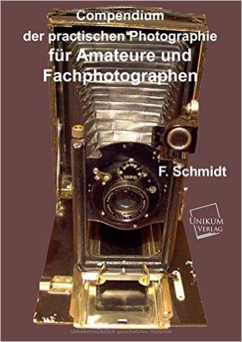 Compendium der practischen Photographie für Amateure und Fachphotographen