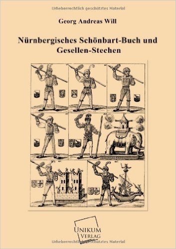 Nürnbergisches Schönbart-Buch und Gesellen-Stechen